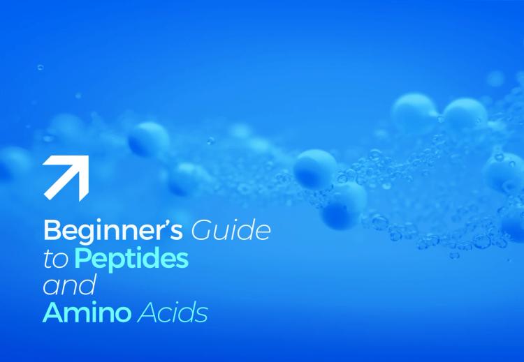 Beginner’s Guide to Peptides and Amino Acids